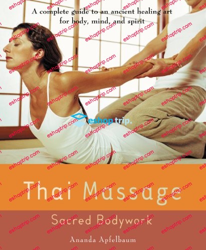 Ananda Apfelbaum Sacred Bodywork Traditional Thai Massage